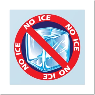No Ice T-shirt Posters and Art